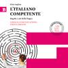 Italiano competente. Per le Scuole superiori. Con e-book. Con espansione online. Vol. 2