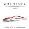 Miura per Musa. Il mito. Ediz. multilingue