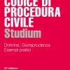 Codice Di Procedura Civile Studium. Dottrina, Giurisprudenza, Schemi, Esempi Pratici