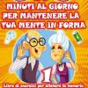 30 Minuti Al Giorno Per Mantenere La Tua Mente In Forma | Libro Di Esercizi Per Allenare La Memoria Con Attivit� E Giochi Ideati Per Migliorare La ... Passatempi, Per Adulti E Per Persone Anziane