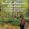 Passeggiate benessere in Piemonte. Forest bathing ed escursioni bioenergetiche per tutti