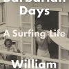 Barbarian days: a surfing life