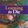 Learning To Die. Ediz. Multilingue