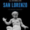 La Storia Di San Lorenzo. Dalla Preistoria Ai Giorni Nostri