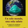 Un Solo Mondo, Una Sola Salute. Il Rapporto Fra Capitalismo, Pandemie Ed Ecosistemi