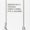 Ermeneutica E Teologia. Verit E Storia In H. G. Gadamer