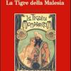 La tigre della Malesia. Versione originale de Le tigri di Mompracem apparsa in appendice sulla Nuova Arena di Verona