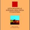 Lotta Biologica E Integrata Nella Difesa Fitosanitaria. Vol. 2 - Lotta Integrata Ai Fitofagi