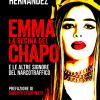 Emma la regina del Chapo e le altre signore del narcotraffico