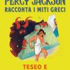 Teseo E Il Minotauro. Percy Jackson Racconta I Miti Greci