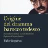Origine Del Dramma Barocco Tedesco. Nuova Ediz.