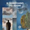 Il Guardiano Dei Sogni. Nuova Ediz.
