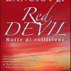Red Devil. Rotte Di Collisione
