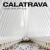 Calatrava. Complete Works 1979-today. Ediz. Italiana, Spagnola E Portoghese