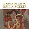 Il Grande Libro Della Scelta. I Portatori Di Presenza. Con Audio
