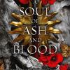 A soul of ash and blood: a blood and ash novel: volume 5