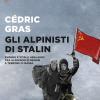 Gli Alpinisti Di Stalin. Evgenij E Vitalij Abalakov Fra Alpinismo Di Regime E Terrore Di Massa