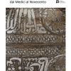 Islam e Firenze. Arte e collezionismo dai Medici al Novecento. Catalogo della mostra (Firenze, 22 giugno-23 settembre 2018)
