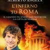 L'inferno Su Roma. Il Grande Incendio Che Distrusse La Citt Di Nerone. La Trilogia Di Nerone. Vol. 2