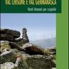 Val Chisone E Val Germanasca. Venti Itinerari Per Scoprirle
