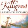 Killigrew. La Rotta Del Leopardo