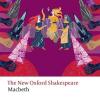 Macbeth: the new oxford shakespeare