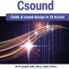 Csound. Guida al sound design in 20 lezioni