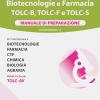 Alpha Test. Biotecnologie e farmacia. TOLC-B, TOLC-F e TOLC-S. Manuale di preparazione. Nuova ediz.