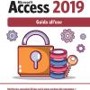 Lavorare Con Microsoft Access 2019. Guida All'uso