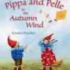 Pippa And Pelle In The Autumn Wind - Pippa And Pelle In The Autumn Wind [edizione: Regno Unito]