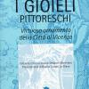 I Gioieli Pittoreschi. virtuoso Ornamento Della Citt Di Vicenza