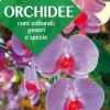 Orchidee. Cure Colturali, Generi E Specie