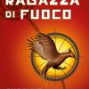 La Ragazza Di Fuoco. Hunger Games