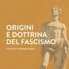 Origini E Dottrina Del Fascismo