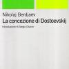 La Concezione Di Dostoevskij
