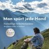 Man Sp�rt Jede Hand. Freiwillige Arbeitseins�tze, Bergbauernhilfe In S�dtirol