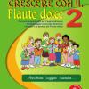 Crescere Con Il Flauto Dolce. Per La Scuola Media. Con File Audio In Streaming. Vol. 2