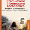 Promuovere Il Benessere Accademico. Risultati Di Un Progetto Per La Prevenzione E L'intervento Integrato
