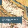 Geografia storica dell'Italia. Ambienti, territori, paesaggi