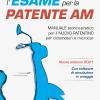 L'esame Per La Patente Am Manuale Teorico-pratico Per Il Nuovo Patentino Per Ciclomotori E Microcar. Nuova Ediz. Con Software Di Simulazione