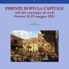 Firenze Dopo La Capitale. Atti Del Convegno Di Studi (firenze, 24-25 Maggio 2021)