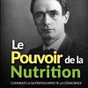 Le Pouvoir De La Nutrition. Comment La Nutrition Affecte La Conscience