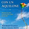Conversazioni Con Un Aquilone: Pensieri In Volo Connessi Alla Realt� Da Un Filo