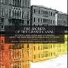 The Secrets Of The Grand Canal. Mysteries, Anecdotes, And Curiosities About The Most Beautiful Boulevardin The World