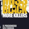 More Killers: Il Prigioniero-nell'ombra-in Cattivit