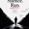 Silence. Run.: Ascolta. Scegli. Diventa.