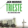 Trieste: Ou Le Sens De Nulle Part