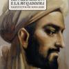 Ibn Khaldn e la Muqaddima. Passato e futuro del mondo arabo