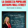 La Saggezza Popolare Anticipa Wall Street. Proverbi In Borsa
