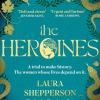 The Heroines: The Instant Sunday Times Bestseller